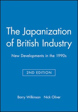 The Japanization of British Industry: New Developments in the 1990s, 2nd Edition