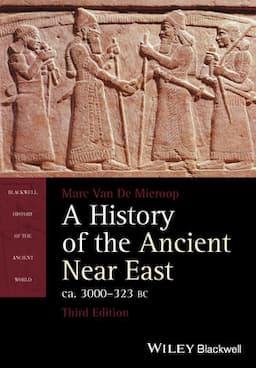 A History of the Ancient Near East, ca. 3000-323 BC, 3rd Edition