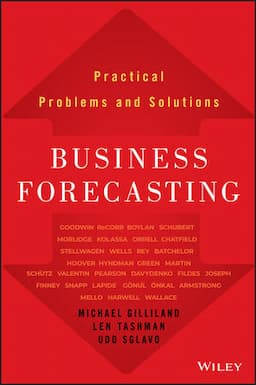 Business Forecasting: Practical Problems and Solutions