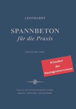 Spannbeton fur die Praxis: Klassiker im Bauwesen