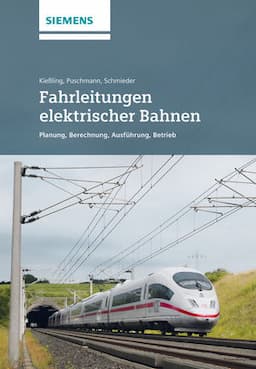 Fahrleitungen elektrischer Bahnen: Planung, Berechnung, Ausf&uuml;hrung, Betrieb, 3., wesentlich &uuml;berarb. u. erw. Auflage