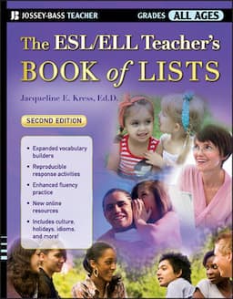 The ESL/ELL Teacher's Book of Lists, 2nd Edition