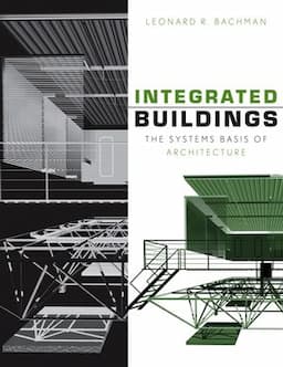 Integrated Buildings: The Systems Basis of Architecture