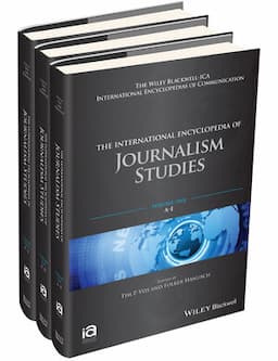 The International Encyclopedia of Journalism Studies , 3 Volume Set