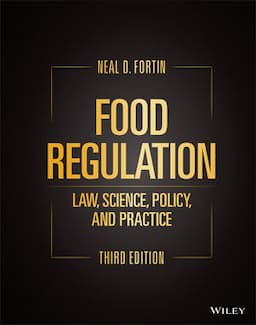 Food Regulation: Law, Science, Policy, and Practice, 3rd Edition