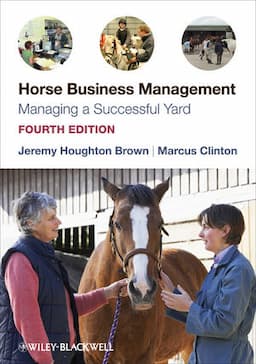 Horse Business Management: Managing a Successful Yard, 4th Edition