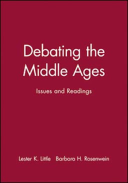 Debating the Middle Ages: Issues and Readings