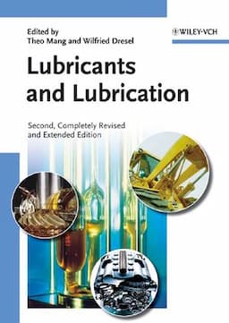 Lubricants and Lubrication, 2nd, Completely Revised and Extended Edition