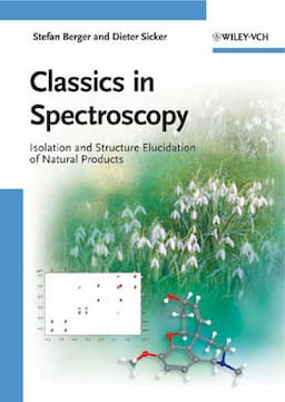 Classics in Spectroscopy: Isolation and Structure Elucidation of Natural Products