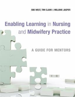 Enabling Learning in Nursing and Midwifery Practice: A Guide for Mentors