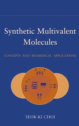 Synthetic Multivalent Molecules: Concepts and Biomedical Applications