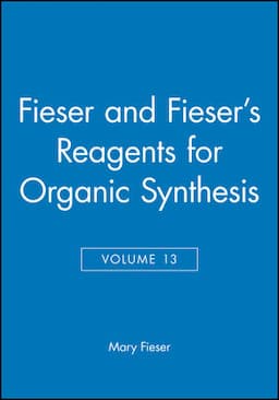 Fieser and Fieser's Reagents for Organic Synthesis, Volume 13