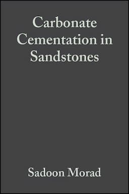 Carbonate Cementation in Sandstones: Distribution Patterns and Geochemical Evolution