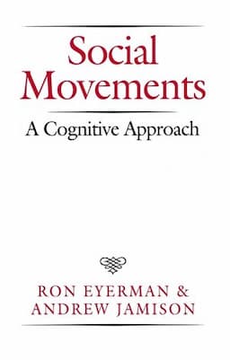 Social Movements: A Cognitive Approach