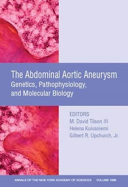 Abdominal Aortic Aneurysm: Genetics, Pathophysiology, and Molecular Biology, Volume 1085