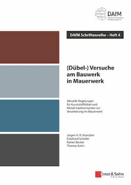 (D&uuml;bel-) Versuche am Bauwerk in Mauerwerk: Aktuelle Regelungen f&uuml;r Kunststoffd&uuml;bel und Metall-Injektionsanker zur Verankerung im Mauerwerk