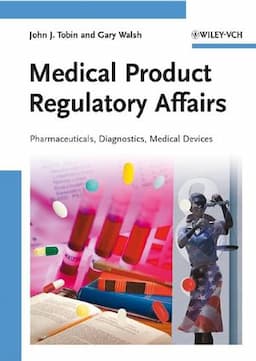 Medical Product Regulatory Affairs: Pharmaceuticals, Diagnostics, Medical Devices