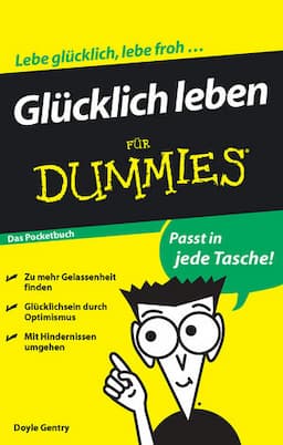 Gl&uuml;cklich leben f&uuml;r Dummies, Das Pocketbuch