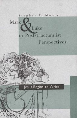 Mark and Luke in Poststructuralist Perspectives: Jesus Begins to Write