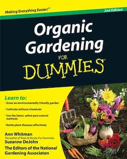 Organic Gardening For Dummies, 2nd Edition