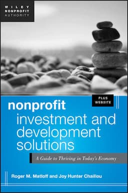 Nonprofit Investment and Development Solutions: A Guide to Thriving in Today's Economy, + Website