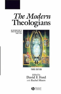 The Modern Theologians: An Introduction to Christian Theology Since 1918, 3rd Edition