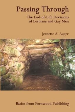 Passing Through: The End-of-Life Decisions of Lesbians and Gay Men