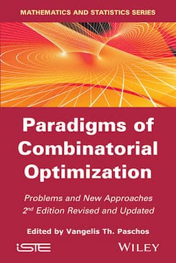 Paradigms of Combinatorial Optimization: Problems and New Approaches, 2nd Edition