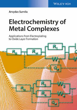 Electrochemistry of Metal Complexes: Applications from Electroplating to Oxide Layer Formation