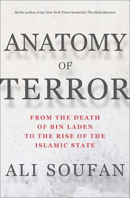 Anatomy of Terror: From the Death of Bin Laden to the Rise of the Islamic State