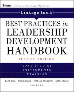 Linkage Inc's Best Practices in Leadership Development Handbook: Case Studies, Instruments, Training, 2nd Edition