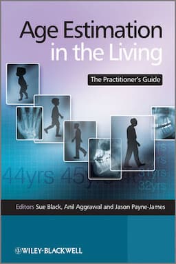 Age Estimation in the Living: The Practitioner's Guide