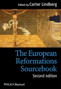 The European Reformations Sourcebook, 2nd Edition