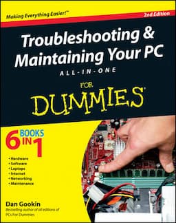 Troubleshooting and Maintaining Your PC All-in-One For Dummies, 2nd Edition