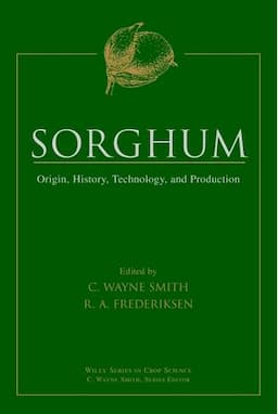 Sorghum: Origin, History, Technology, and Production