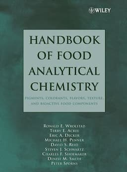 Handbook of Food Analytical Chemistry, Volume 2: Pigments, Colorants, Flavors, Texture, and Bioactive Food Components