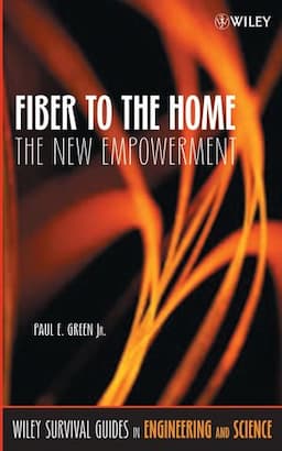 Fiber to the Home: The New Empowerment