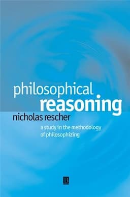 Philosophical Reasoning: A Study in the Methodology of Philosophizing