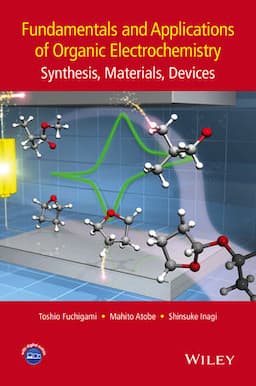 Fundamentals and Applications of Organic Electrochemistry: Synthesis, Materials, Devices