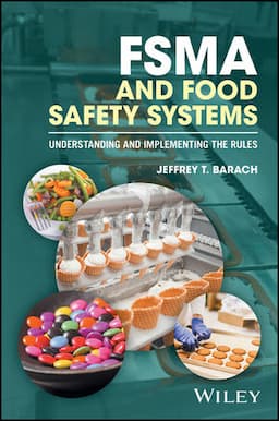 FSMA and Food Safety Systems: Understanding and Implementing the Rules