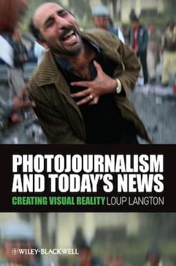 Photojournalism and Today's News: Creating Visual Reality