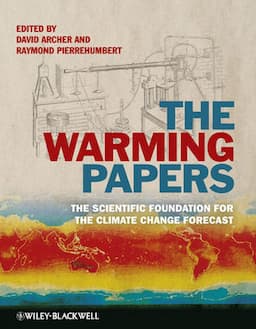 The Warming Papers: The Scientific Foundation for the Climate Change Forecast