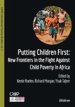 Putting Children First: New Frontiers in the Fight Against Child Poverty in Africa