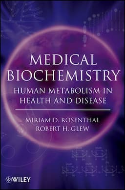 Medical Biochemistry: Human Metabolism in Health and Disease