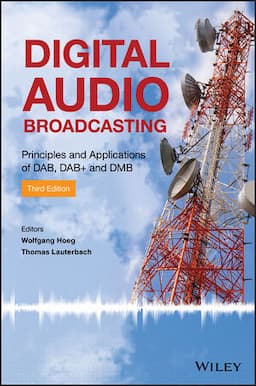 Digital Audio Broadcasting: Principles and Applications of DAB, DAB + and DMB, 3rd Edition