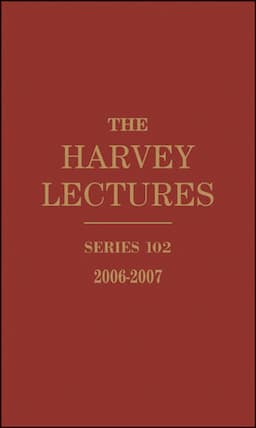 The Harvey Lectures: Series 102, 2006-2007