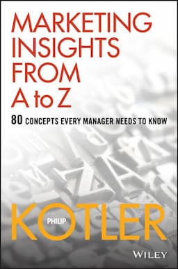 Marketing Insights from A to Z: 80 Concepts Every Manager Needs to Know