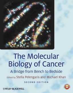 The Molecular Biology of Cancer: A Bridge from Bench to Bedside, 2nd Edition