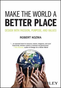 Make the World a Better Place: Design with Passion, Purpose, and Values