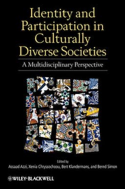 Identity and Participation in Culturally Diverse Societies: A Multidisciplinary Perspective